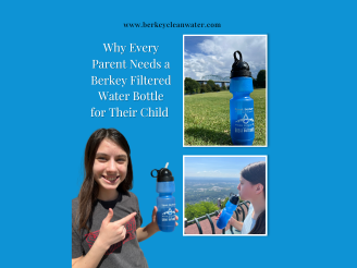 Why Every Parent Needs a Berkey Filtered Water Bottle for Their Child